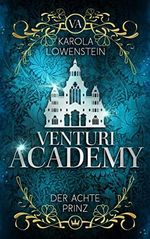 Der achte Prinz (Venturi Academy 1) Cover des Buches Der achte Prinz (Venturi Academy 1) (ISBN: B0B2MWRNMB)