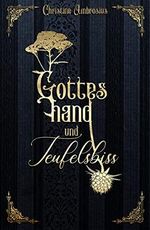 Gotteshand und Teufelsbiss Cover des Buches Gotteshand und Teufelsbiss (ISBN: B0B2Q68S67)