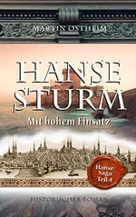 Hansesturm: Mit hohem Einsatz (Hanse-Saga 4) Cover des Buches Hansesturm: Mit hohem Einsatz (Hanse-Saga 4) (ISBN: B0B2Q9HJKZ)