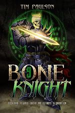 A Grave Threat and Ultimate Illumination: A LitRPG Fantasy Adventure (Bone Knight Book 9) (English Edition) Cover des Buches A Grave Threat and Ultimate Illumination: A LitRPG Fantasy Adventure (Bone Knight Book 9) (English Edition) (ISBN: B0B2VHMQH7)