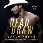 Dead Draw: A Perfect Play Novel Cover des Buches Dead Draw: A Perfect Play Novel (ISBN: B0B323PHDJ)