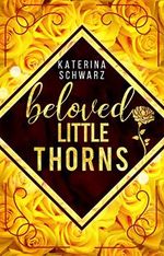 Beloved Little Thorns (Moderne Märchen 2) Cover des Buches Beloved Little Thorns (Moderne Märchen 2) (ISBN: B0B3GKHZL5)