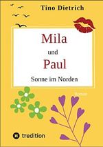Mila und Paul: Sonne im Norden Cover des Buches Mila und Paul: Sonne im Norden (ISBN: B0B3MPKWS5)