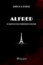 Alfred: Die Abenteuer eines französischen Gentleman Cover des Buches Alfred: Die Abenteuer eines französischen Gentleman (ISBN: B0B3VVBWFD)