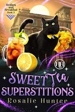 Sweet Tea Superstitions (Bedlam and Breakfast Book 3) (English Edition) Cover des Buches Sweet Tea Superstitions (Bedlam and Breakfast Book 3) (English Edition) (ISBN: B0B41P9MT2)
