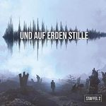 Und auf Erden Stille - Staffel 2 Cover des Buches Und auf Erden Stille - Staffel 2 (ISBN: B0B42H6P78)