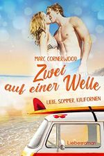 Zwei auf einer Welle: Liebe, Sommer, Kalifornien Cover des Buches Zwei auf einer Welle: Liebe, Sommer, Kalifornien (ISBN: B0B4B6CKL6)