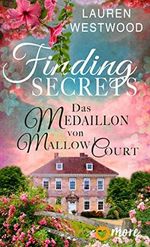 Finding Secrets - Das Medaillon von Mallow Court Cover des Buches Finding Secrets - Das Medaillon von Mallow Court (ISBN: B0B4KC18DQ)