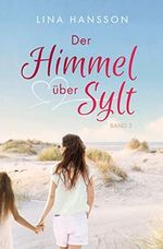 Der Himmel über Sylt: Band 2 Cover des Buches Der Himmel über Sylt: Band 2 (ISBN: B0B4PNMRY6)