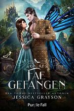 Von den Fae Gefangen: Das Aschenputtel – Eine Nacherzählung (Es war einmal: Romantische Märchen 2) Cover des Buches Von den Fae Gefangen: Das Aschenputtel – Eine Nacherzählung (Es war einmal: Romantische Märchen 2) (ISBN: B0B4WNZ4C8)