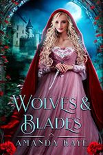 Wolves & Blades: A Fairy Tale Retelling (English Edition) Cover des Buches Wolves & Blades: A Fairy Tale Retelling (English Edition) (ISBN: B0B57XX272)