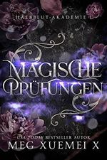 Halbblut-Akademie 1: Magische Prüfungen Cover des Buches Halbblut-Akademie 1: Magische Prüfungen (ISBN: B0B5FSPXH7)