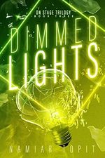 Dimmed Lights (On Stage Trilogy) (English Edition) Cover des Buches Dimmed Lights (On Stage Trilogy) (English Edition) (ISBN: B0B5M7HV9C)