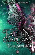 FALLEN GUARDIANS: Engelsecho Cover des Buches FALLEN GUARDIANS: Engelsecho (ISBN: B0B5NGVW2B)