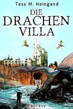Die Drachenvilla: Mittelalter-Fantasy Cover des Buches Die Drachenvilla: Mittelalter-Fantasy (ISBN: B0B5RYH2Q8)