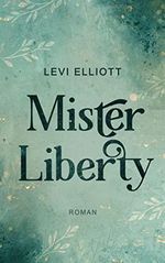 Mister Liberty Cover des Buches Mister Liberty (ISBN: B0B5S27XPX)