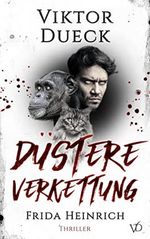 Düstere Verkettung 3: Frida Heinrich Cover des Buches Düstere Verkettung 3: Frida Heinrich (ISBN: B0B65XFZGK)