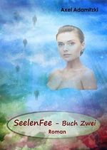 SeelenFee - Buch Zwei Cover des Buches SeelenFee - Buch Zwei (ISBN: B0B6GKMWNN)