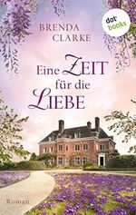 Eine Zeit für die Liebe: Roman Cover des Buches Eine Zeit für die Liebe: Roman (ISBN: B0B6PTVGBR)