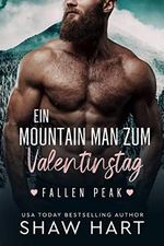 Ein Mountain Man zum Valentinstag (Fallen Peak 1) Cover des Buches Ein Mountain Man zum Valentinstag (Fallen Peak 1) (ISBN: B0B6Q87RRV)