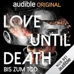 Bis zum Tod Cover des Buches Bis zum Tod (ISBN: B0B6WQ9LBH)