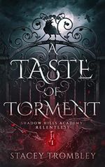 A Taste of Torment (Shadow Hills Academy: Relentless Book 1) (English Edition) Cover des Buches A Taste of Torment (Shadow Hills Academy: Relentless Book 1) (English Edition) (ISBN: B0B72H9JNZ)