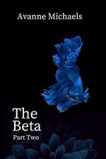 The Beta: Part Two (English Edition) Cover des Buches The Beta: Part Two (English Edition) (ISBN: B0B7FBPXYP)