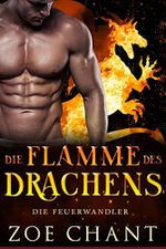 Die Flamme des Drachens (Die Feuerwandler 1) Cover des Buches Die Flamme des Drachens (Die Feuerwandler 1) (ISBN: B0B7FL7L4R)