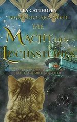 Brid und Cara oder Die Macht des Luchssteines (Admiral Lord Mizius und die vergessenen Gewölbe) Cover des Buches Brid und Cara oder Die Macht des Luchssteines (Admiral Lord Mizius und die vergessenen Gewölbe) (ISBN: B0B7K5TN98)
