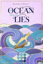 An Ocean Full of Lies (Shattered Magic 2): Knisternde Romantasy nicht nur für Mulan-Fans Cover des Buches An Ocean Full of Lies (Shattered Magic 2): Knisternde Romantasy nicht nur für Mulan-Fans (ISBN: B0B7WF9189)