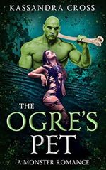 The Ogre's Pet: A Monster Romance (Monster Pets) (English Edition) Cover des Buches The Ogre's Pet: A Monster Romance (Monster Pets) (English Edition) (ISBN: B0B829HYK4)