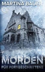 Morden für Fortgeschrittene: Ein Schwarzwaldkrimi Cover des Buches Morden für Fortgeschrittene: Ein Schwarzwaldkrimi (ISBN: B0B8362Z1P)