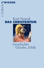 Das Christentum: Geschichte, Glaube, Ethik (Beck'sche Reihe 2070) Cover des Buches Das Christentum: Geschichte, Glaube, Ethik (Beck'sche Reihe 2070) (ISBN: B0B8PJQ263)
