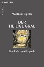 Der Heilige Gral: Geschichte und Legende (Beck'sche Reihe 2896) Cover des Buches Der Heilige Gral: Geschichte und Legende (Beck'sche Reihe 2896) (ISBN: B0B8QDX2QB)