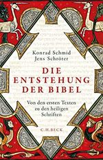 Die Entstehung der Bibel: Von den ersten Texten zu den heiligen Schriften Cover des Buches Die Entstehung der Bibel: Von den ersten Texten zu den heiligen Schriften (ISBN: B0B8QLFQ33)