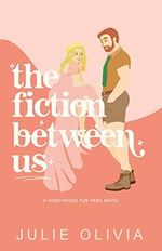 The Fiction Between Us (Honeywood Book 2) (English Edition) Cover des Buches The Fiction Between Us (Honeywood Book 2) (English Edition) (ISBN: B0B94BBPM6)