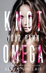 Knot Your Damn Omega (Slate City Omegaverse) (English Edition) Cover des Buches Knot Your Damn Omega (Slate City Omegaverse) (English Edition) (ISBN: B0B99SZC8X)