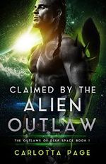 Claimed by the Alien Outlaw (The Outlaws of Deep Space Book 1) (English Edition) Cover des Buches Claimed by the Alien Outlaw (The Outlaws of Deep Space Book 1) (English Edition) (ISBN: B0B9GG8WMD)