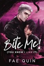 Bite Me! (You Know I Like It): MM Paranormal Vampire Romance (Spooky Boys Book 1) (English Edition) Cover des Buches Bite Me! (You Know I Like It): MM Paranormal Vampire Romance (Spooky Boys Book 1) (English Edition) (ISBN: B0B9QTHS4N)