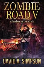 Zombie Road V: Schrecken auf der Straße (Zombie Road German 5) Cover des Buches Zombie Road V: Schrecken auf der Straße (Zombie Road German 5) (ISBN: B0B9YN2TZX)