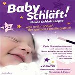Baby schläft!: Schlafratgeber ohne Schreienlassen. Praxiserprobtes Buch. Sanfte & auch Einfache Schlafhilfen für Babys, Schlafen Lernen, Ein- & Durchschlafen fördern Cover des Buches Baby schläft!: Schlafratgeber ohne Schreienlassen. Praxiserprobtes Buch. Sanfte & auch Einfache Schlafhilfen für Babys, Schlafen Lernen, Ein- & Durchschlafen fördern (ISBN: B0BB3K62DS)