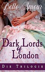 Dark Lords of London: Die Trilogie: Sammelband Cover des Buches Dark Lords of London: Die Trilogie: Sammelband (ISBN: B0BB8H8M62)