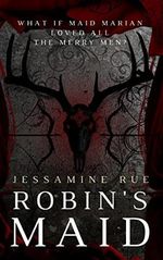 Robin's Maid: A Dark "Why Choose" MMM+F Robin Hood Romance (Racy Retellings You Never Knew You Wanted Book 3) (English Edition) Cover des Buches Robin's Maid: A Dark "Why Choose" MMM+F Robin Hood Romance (Racy Retellings You Never Knew You Wanted Book 3) (English Edition) (ISBN: B0BBH7KMDH)