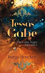 Tessas Gabe: Fluch oder Segen? Cover des Buches Tessas Gabe: Fluch oder Segen? (ISBN: B0BBSJTCDN)
