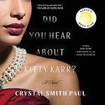 Did You Hear About Kitty Karr?: A Novel Cover des Buches Did You Hear About Kitty Karr?: A Novel (ISBN: B0BBSNKV7L)
