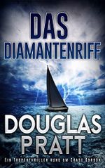 Das Diamantenriff: Ein Tropenthriller rund um Chase Gordon Cover des Buches Das Diamantenriff: Ein Tropenthriller rund um Chase Gordon (ISBN: B0BCC613S2)