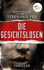 Die Gesichtslosen: Ein Carina-Kyreleis-Thriller 1 | Die Gerichtsmedizinerin ermittelt Cover des Buches Die Gesichtslosen: Ein Carina-Kyreleis-Thriller 1 | Die Gerichtsmedizinerin ermittelt (ISBN: B0BCGPS28W)