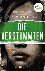 Die Verstummten: Ein Carina-Kyreleis-Thriller 2 | Die Gerichtsmedizinerin ermittelt Cover des Buches Die Verstummten: Ein Carina-Kyreleis-Thriller 2 | Die Gerichtsmedizinerin ermittelt (ISBN: B0BCGQDFWD)