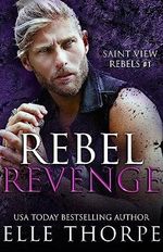 Rebel Revenge (Saint View Rebels Book 1) (English Edition) Cover des Buches Rebel Revenge (Saint View Rebels Book 1) (English Edition) (ISBN: B0BCKQ517S)