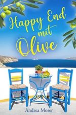 Happy End mit Olive Cover des Buches Happy End mit Olive (ISBN: B0BCZR5Z12)